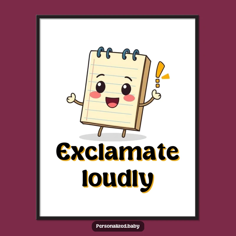 Funny Rolling Notepad Exclamation Poster: Add Excitement to Your Walls