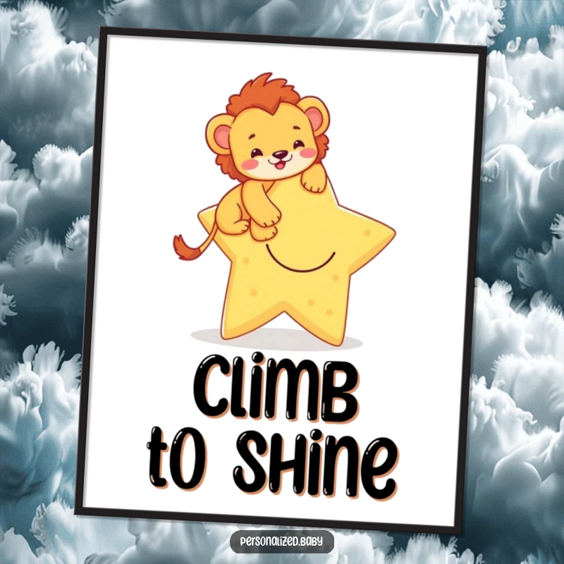 Funny poster art of a brave lion cub climbing a large, smiling star, representing ambition, bravery, and reaching for dreams.