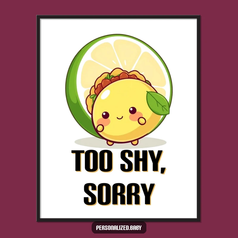 Funny Shy Taco Poster: Decorate with Cuteness and Humor, The Perfect Funny Gift